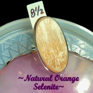 S8 1/2, Lg, Oval, Natural Selenite Ring/ Lovely Texture And A Soft Orange Color~